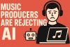 &ldquo;Music producers are rejecting AI&rdquo;: what the new studies tell us &mdash; and what it means for music&rsquo;s future