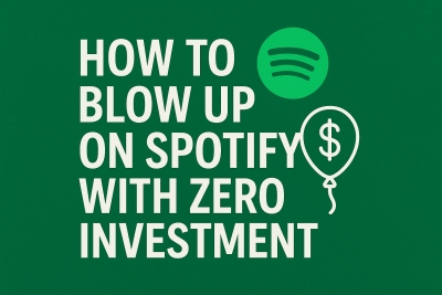 How to Blow Up on Spotify with Zero Investment