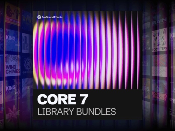 Pro Sound Effects launches CORE 7 — 1.3 million+ sounds, Oscar-level contributors, and a giant leap for creators