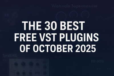 🎹 The 30 Best Free VST Plugins of October 2025: Elevate Your Sound Without Spending a Dime