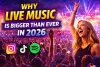 Why Live Music Is Bigger Than Ever in 2026 | Industry Trends